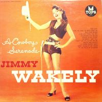 Jimmy Wakely - A Cowboy Serenade